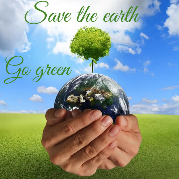 save the earth go green awareness instagram p design template 08a805f6152e6222bead355b2dfe0d47 screen